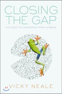 Closing the Gap: The Quest to Understand Prime Numbers