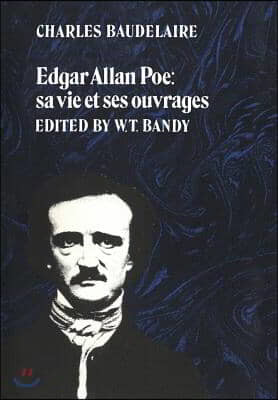 Edgar Allan Poe: Sa Vie Et Ses Ouvrages