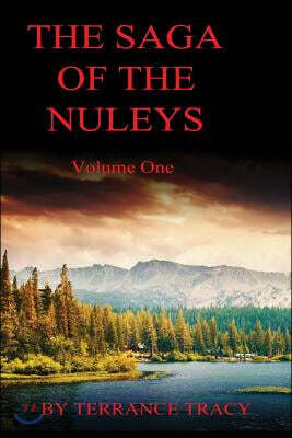 The Saga of the Nuleys: Volume One