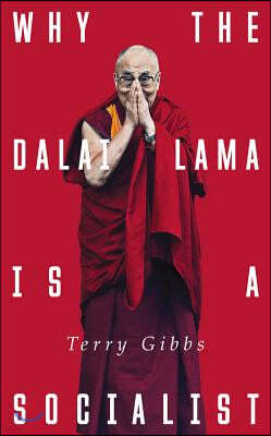 Why the Dalai Lama Is a Socialist: Buddhism and the Compassionate Society