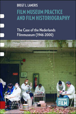 Film Museum Practice and Film Historiography