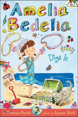 Amelia Bedelia Chapter Book #12: Amelia Bedelia Digs in