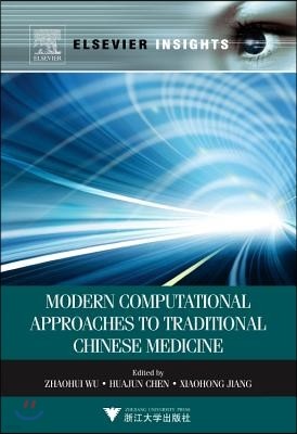 Modern Computational Approaches to Traditional Chinese Medicine