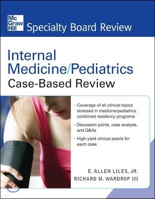 Internal Medicine/Pediatrics Case-Based Review