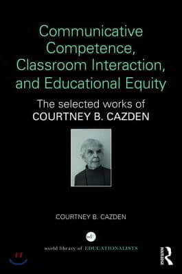 Communicative Competence, Classroom Interaction, and Educational Equity