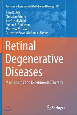 Retinal Degenerative Diseases: Mechanisms and Experimental Therapy