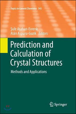 Prediction and Calculation of Crystal Structures: Methods and Applications