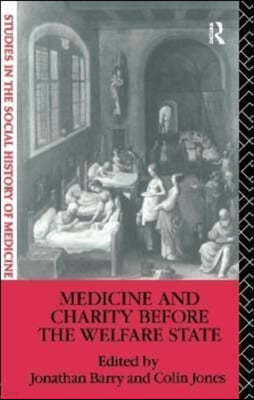 Medicine and Charity Before the Welfare State