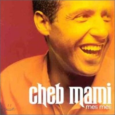 Cheb Mami - Meli Meli