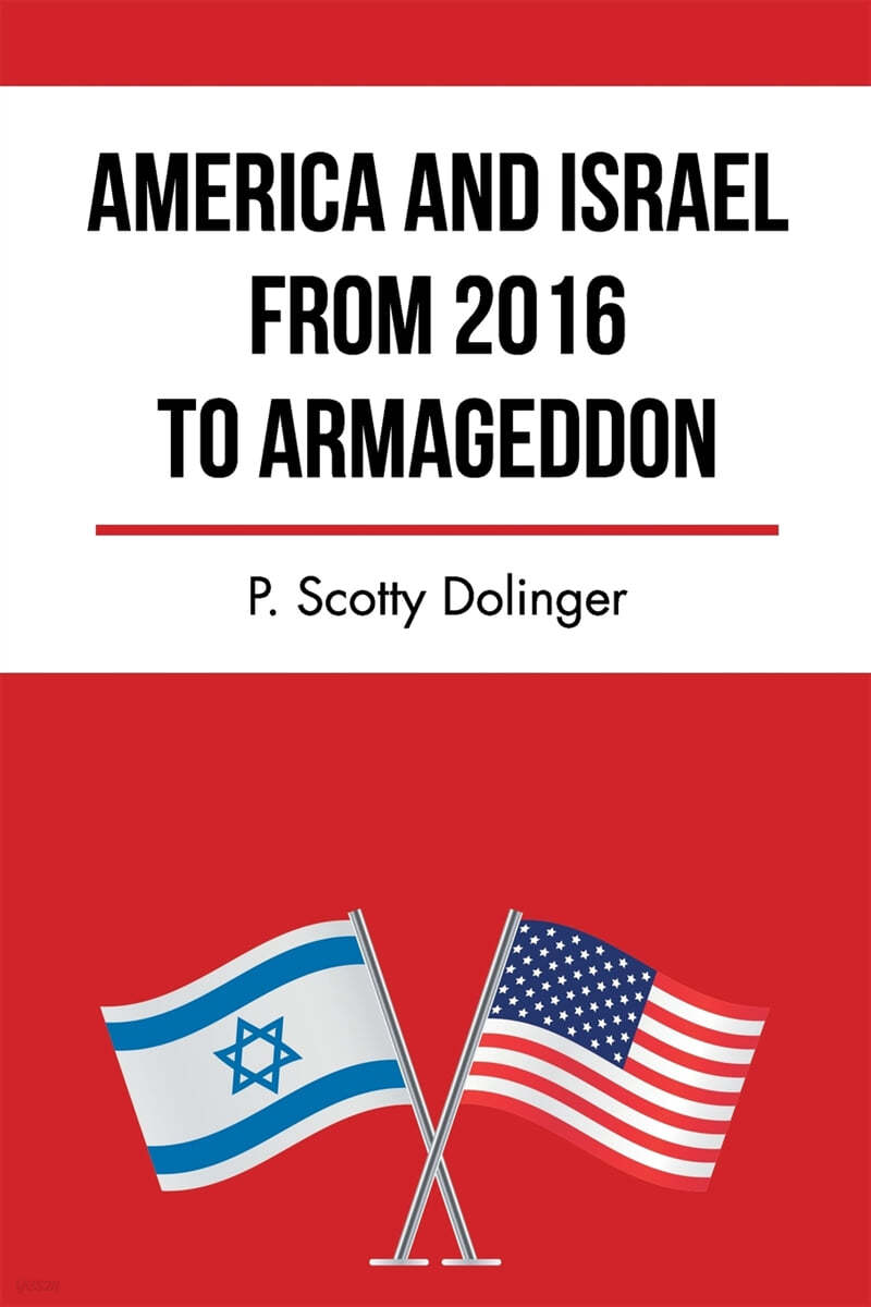 America and Israel from 2016 to Armageddon