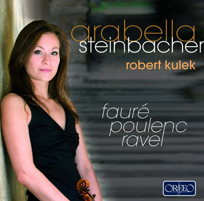 Arabella Steinbacher  ̿ø ҳŸ (Faure / Poulenc / Ravel - Arabella Steinbacher) 