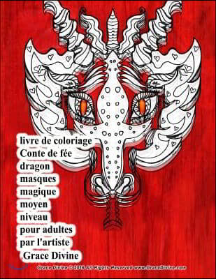 livre de coloriage Conte de f?e dragon masques magique moyen niveau pour adultes par l'artiste Grace Divine