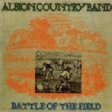 Albion Country Band - Battle Of The Field (Remastered/)