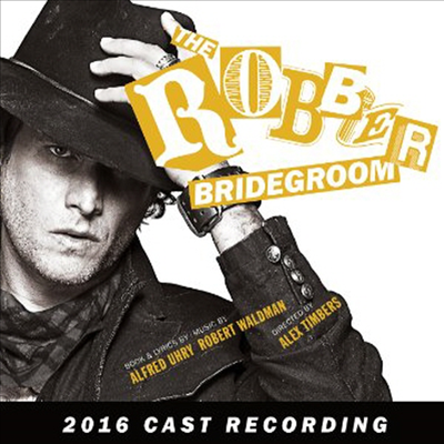 Robert Waldman / Alfred Uhry - Robber Bridegroom ( Ŷ) (2016 Cast Recording)(CD)