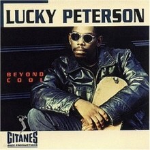 Lucky Peterson - Beyond Cool ()
