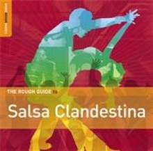 The Rough Guide To Salsa Clandestina