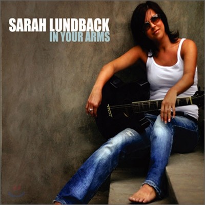 Sarah Lundback - In Your Arms