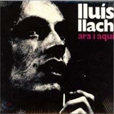 Lluis Llach  - Ara I Aqui (Digital Remaster)