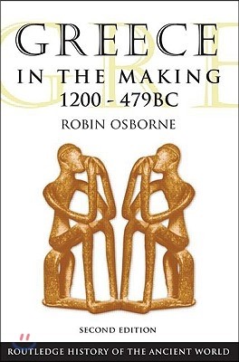 Greece in the Making 1200-479 BC