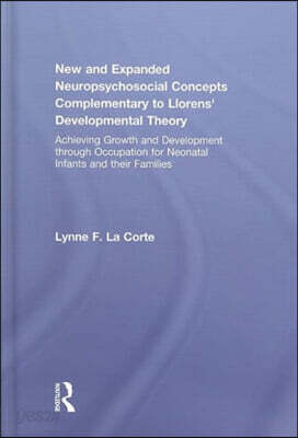 New and Expanded Neuropsychosocial Concepts Complementary to Llorens' Developmental Theory