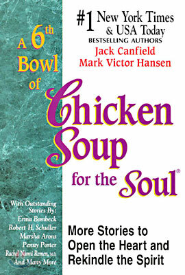 A 6th Bowl of Chicken Soup for the Soul
