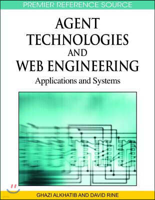 Agent Technologies and Web Engineering: Applications and Systems