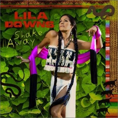 Lila Downs - Shake Away (Ojo De Culebra)