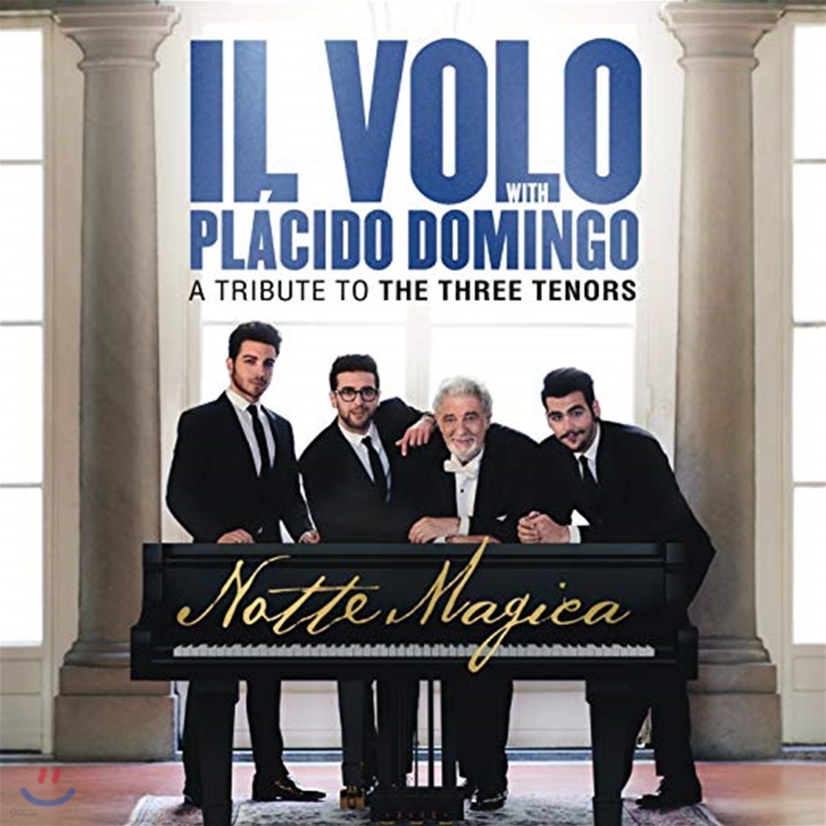 Il Volo / Placido Domingo 일 볼로와 플라시도 도밍고의 노테 마지카 - 쓰리 테너 헌정음반 (Notte Magica - A Tribute to the Three Tenors)