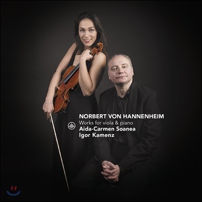 Aida-Carmen Soanea ϳ: ö ǾƳ ǰ (Norbert von Hannenheim: Works for Viola & Piano) ̴-ī ҾƴϾ