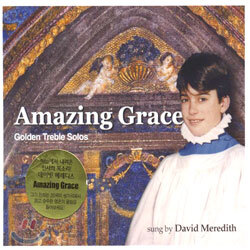 David Meredith 어메이징 그레이스 (Amazing Grace : Golden Treble Solos)