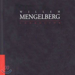 Willem Mengelberg : Conductor