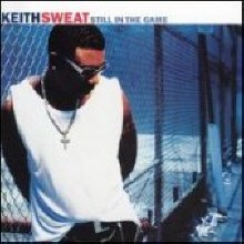 Keith Sweat - Still In The Game ()