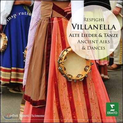 Claudio Scimone 빌라넬라 - 레스피기: 옛풍의 아리아와 춤곡 (Villanella - Respighi: Ancient Arias & Dances)