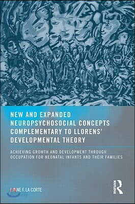 New and Expanded Neuropsychosocial Concepts Complementary to Llorens' Developmental Theory