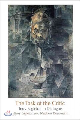 The Task of the Critic: Terry Eagleton in Dialogue