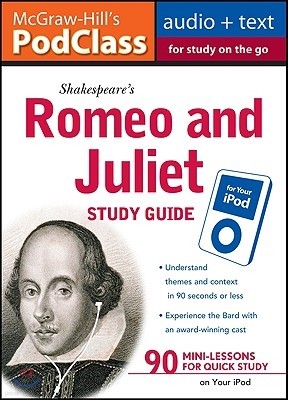 McGraw-Hill's Podclass Romeo & Juliet Study Guide (MP3 Disk) [With Booklet]