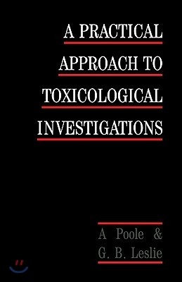 A Practical Approach to Toxicological Investigations