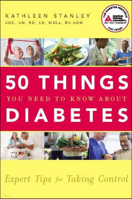 50 Things You Need to Know about Diabetes: Expert Tips for Taking Control