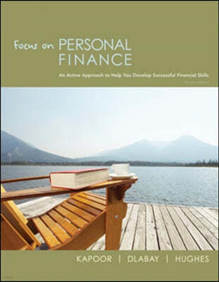 Focus on Personal Finance: An Active Approach to Help You Develop Successful Financial Skills