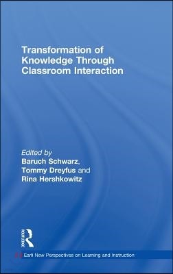 Transformation of Knowledge through Classroom Interaction