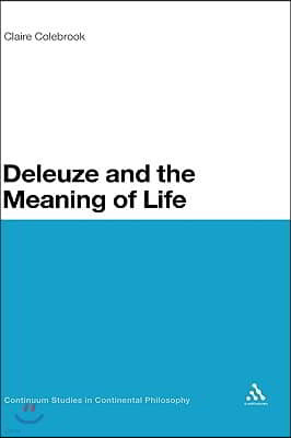 Deleuze and the Meaning of Life