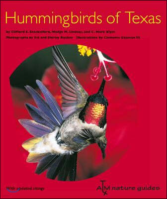 Hummingbirds of Texas: With Their New Mexico and Arizona Ranges