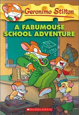 Geronimo Stilton #38 : A Fabumouse School Adventure