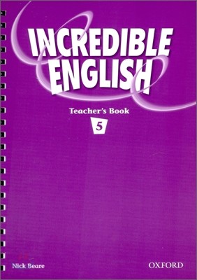 Incredible English 5 : Teacher's Book