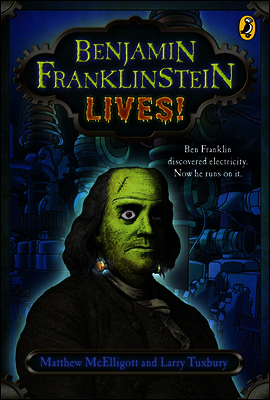 Benjamin Franklinstein Lives!