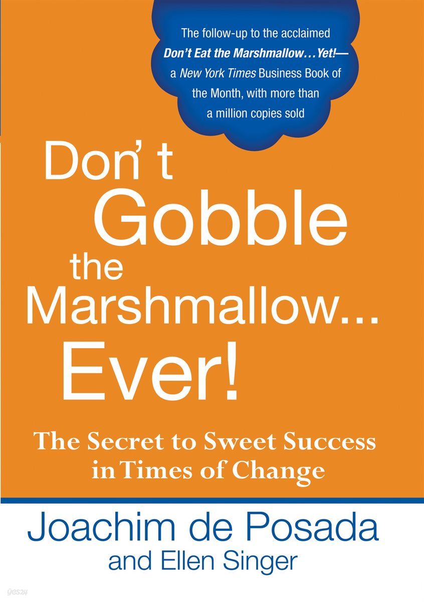 Don&#39;t Gobble the Marshmallow Ever!