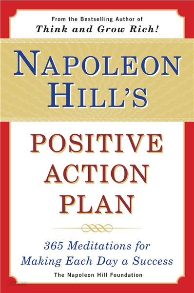 Napoleon Hill's Positive Action Plan