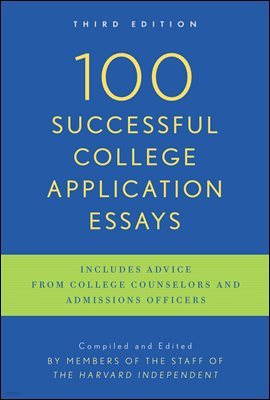 100 Successful College Application Essays (Updated, Third Edition)