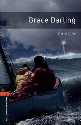 Oxford Bookworms Library 3/E 2: Grace Darling
