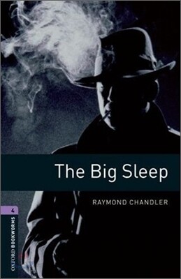 Oxford Bookworms Library 3/E 4: The Big Sleep